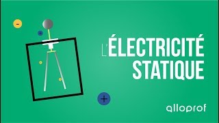 Lélectricité statique  Sciences  Alloprof [upl. by Heilman]