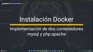 Instalación Docker en ubuntu  Configurar dos contenedores mysql y php apache [upl. by Neved]