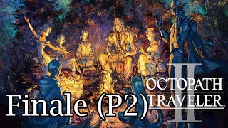 Octopath Traveler 2 Finale Part 2 [upl. by Innad994]