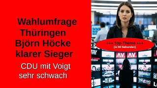 Wahlumfrage Thüringen Sonntagsfrage AfD Sieger Höcke gegen Voigt Prognose [upl. by Madoc]