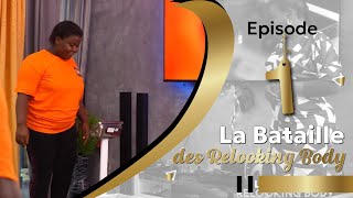 La Bataille des Relooking Body  Téléréalité  Episode 1 [upl. by Hussey]