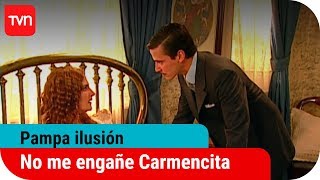 No me engañe Carmencita  Pampa ilusión  T1E62 [upl. by Hannus709]