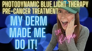 Photo Dynamic Blue Light Therapy For Actinic Keratosis Or Pre Cancers  I Did It On My Face [upl. by Aneehs554]