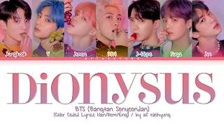 BTS 방탄소년단  Dionysus Color Coded Lyrics HanRomEng [upl. by Aridnere]