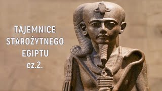 TAJEMNICE STAROŻYTNEGO EGIPTU cz2 28092024 godz1800 [upl. by Acireit]