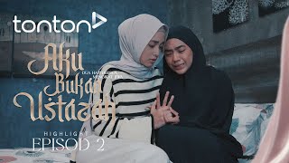 HIGHLIGHT Aku Bukan Ustazah 2024  Episod 2  Luahkan Aminah Jangan Pendam  Tonton [upl. by Terej86]