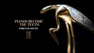 Pianos Become The Teeth  quotForever Soundquot Full Album Stream [upl. by Lad712]