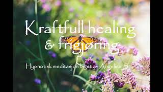 Guidet meditasjon ☆ Kraftfull healing amp frigjøring [upl. by Jerrome]