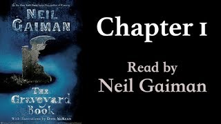 The Graveyard Book Chapter 1  Read by Neil Gaiman [upl. by Mariken]