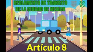 REGLAMENTO DE TRANSITO DE LA CDMX 2022 ARTICULO 8 [upl. by Rockafellow239]