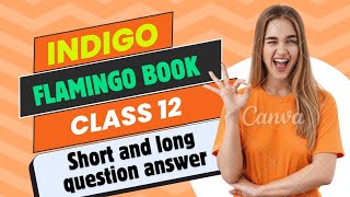 Indigo class 12 ll class 12 flamingo book Chapter indigo ll Rajkumar Shukla and Gandhi ji [upl. by Selokcin]