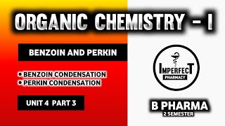 Benzoin And Perkin Condensation  Pharmaceutical Organic Chemistry  I  B Pharma 2nd Semester [upl. by Ecnarepmet819]