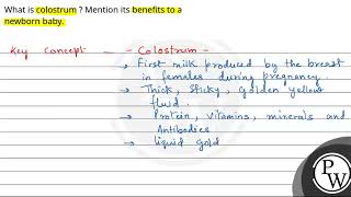 What is colostrum  Mention its benefits to a newborn baby [upl. by Rosemare40]