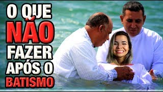 5 COISAS PARA NÃO FAZER DEPOIS DO BATISMO  Iasmim Rizzon [upl. by Nefen736]