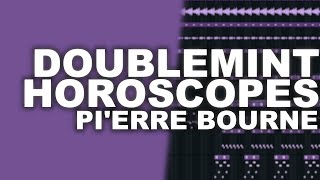 How Doublemint amp Horoscopes by Pierre Bourne was made w PRESETS [upl. by Naibaf]