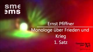 Ernst Pfiffner Monologe über Frieden und Krieg 1 Satzwmv [upl. by Aer]