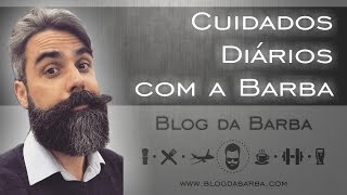 Cuidados Diários com a Barba  Produtos e Técnicas  Blog da Barba [upl. by Wexler]