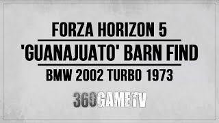 Forza Horizon 5 Guanajuato Barn Find Location  BMW 2002 Turbo 1973 Cutscene  Restored Car [upl. by Geerts]