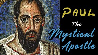 Paul The Mystical Apostle [upl. by Aihcats]