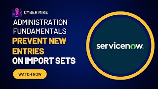 Prevent New Record Inserts While Using Import Sets  ServiceNow System Admin Fundamentals [upl. by Esnofla]