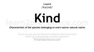 Pronunciation of Kind  Definition of Kind [upl. by Ysor]