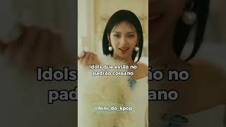 IDOLS QUE ESTÃO NO PADRÃO COREANO IB bluepinkkpop kpop twice newjeans [upl. by Adrial489]