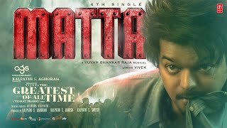 MATTA Lyrical Song Tamil  Thalapathy Vijay  Venkat Prabhu  Yuvan Shankar Raja  The GOAT [upl. by Ahseiyt]