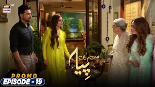 Mein Hari Piya Episode 19  PROMO  ARY Digital Drama [upl. by Nnomae]