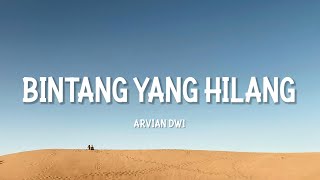 MESKI BERIBU BINTANG TERANGI HATI  BINTANG YANG HILANG  ARVIAN DWI LIRIK [upl. by Aim238]