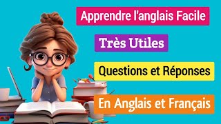 Conversations Très Utiles en Anglais et Français avec des Questions et Réponses 🔥🔥🔥 [upl. by Annaj]