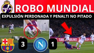 🚨 ROBO BARCELONA VS NÁPOLES 31 EXPULSIÓN PERDONADA Y EL PENALTI MAS VERGONZOSO DE LA CHAMPIONS❌ [upl. by Atteuqal]