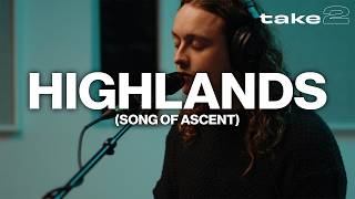 Highlands Song Of Ascent  Benjamin William Hastings  Take 2 [upl. by Martijn]