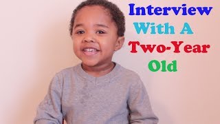 Interview With a TwoYear Old [upl. by Bain]