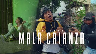 Lp King  Mala Crianza Video Oficial [upl. by Ahsenra972]