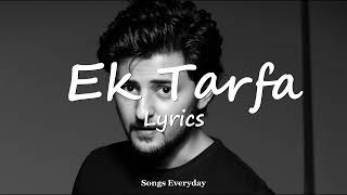 Ek Tarfa LYRICS  Darshan Raval Official Video Romantic Song 2020 [upl. by Ludwig319]