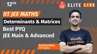 Determinants and Matrices Class 12  PYQ  JEE Main  JEE Advanced Arvind Kalia Sir Vedantu [upl. by Ashwell]