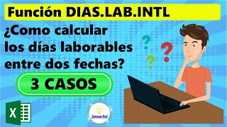 CALCULO DE DIAS HABILES EN EXCEL  CALCULO DE DIAS LABORABLES EN EXCEL FUNCION DIASLABINTL [upl. by Slrahc]