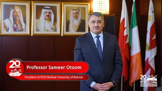 RCSI Bahrain 20th Anniversary  Message from Professor Sameer Otoom [upl. by Amend382]