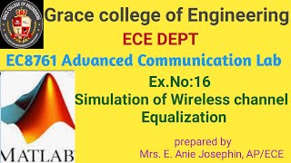 EXNO16 SIMULATION OF WIRELESS CHANNEL EQUALIZATION [upl. by Ahsenhoj764]