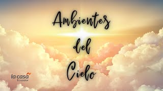 🌤 AMBIENTES DEL CIELO │ Oración Adoración inmersión sanidad │ Jueves 5 de Septiembre de 2024 [upl. by Ayotak255]