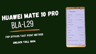 HUAWEI Mate 10 Pro Model BLAL29 Bypass FRP Successful 100 by unlock tool [upl. by Wivina]