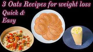 Oats Breakfast Ideas  Weight Loss Breakfast  Oats breakfast for weight loss  Breakfast Recipes [upl. by Mathur802]