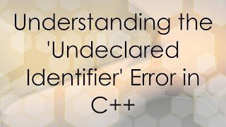 Understanding the Undeclared Identifier Error in C [upl. by Okir876]