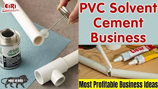 PVC Solvent Cement Business  How to Make Project Report [upl. by Naynek]