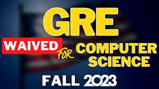 15 Popular Universities Offering GRE Waiver for MS in CS Fall 2023  MS In CS From US Without GRE [upl. by Rramaj131]