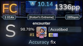 101⭐ Accolibed  Nekomata Master  encounter Kotoris Extreme HDDT 9878 FC 1  1336pp  osu [upl. by Ruscher]