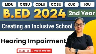 Creating an Inclusive School  Hearing Impairment 4  Bed 2nd Year 2024  Bed 2024 [upl. by Eyoj]