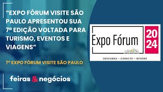 7o EXPO FÓRUM VISITE SÃO PAULO [upl. by Pavla]