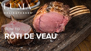 Rôti de veau  comment réussir une rôti de veau parfait  HOW TO [upl. by Ylas]