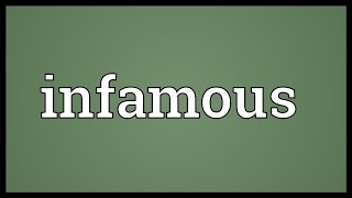 Infamous Meaning [upl. by Iahk]